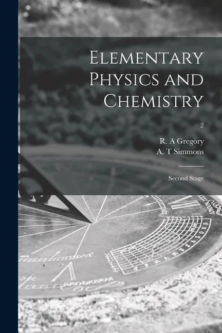 Elementary Physics and Chemistry: Second Stage; 2 - Paperback