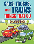 Cars, Trucks, and Trains: Things that Go coloring book: Childrens Coloring Books - Paperback