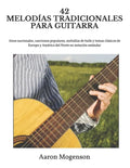 42 Melodías Tradicionales Para Guitarra: Aires nacionales, canciones populares, melodías de baile y temas clásicos de Europa y América del Norte en no - Paperback