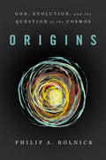 Origins: God, Evolution, and the Question of the Cosmos - Paperback