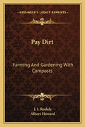 Pay Dirt: Farming and Gardening with Composts - Paperback