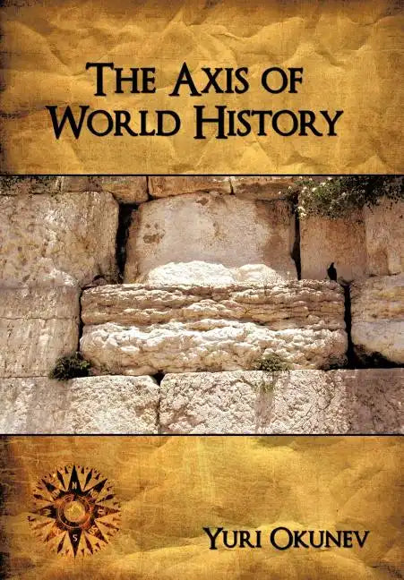 The Axis of World History - Hardcover