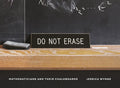 Do Not Erase: Mathematicians and Their Chalkboards - Hardcover