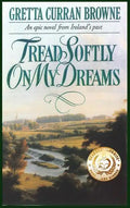 Tread Softly On My Dreams - Hardcover