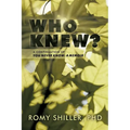 Who Knew?: A Continuation of You Never Know: A Memoir - Paperback