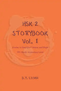 HSK 2 Storybook Vol 1: Stories in Simplified Chinese and Pinyin, 300 Word Vocabulary Level - Paperback