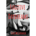 Fugitive Daydreams - Paperback