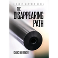The Disappearing Path: A Casey Gartner Novel - Hardcover