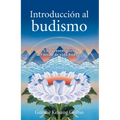 Introduccion Al Budismo (Introduction to Buddhism): Una Presentacion del Modo de Vida Budista - Paperback