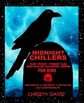 Midnight Chillers: Scary Stories, Strange Tales, Eerie Folklore and Ancient Legends for Kids - Paperback