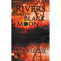 Rivers of the Black Moon - Paperback