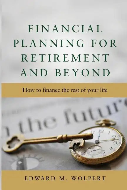 Financial Planning for Retirement and Beyond - Paperback