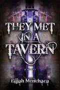 They Met in a Tavern: Volume 1 - Hardcover
