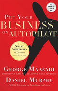 Put Your Business on Autopilot: Smart Strategies to Optimize Your Business - Paperback