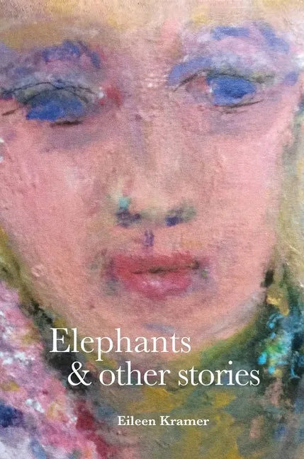 Elephants and Other Stories - Hardcover