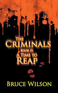 The Criminals - Book II: A Time to Reap - Paperback
