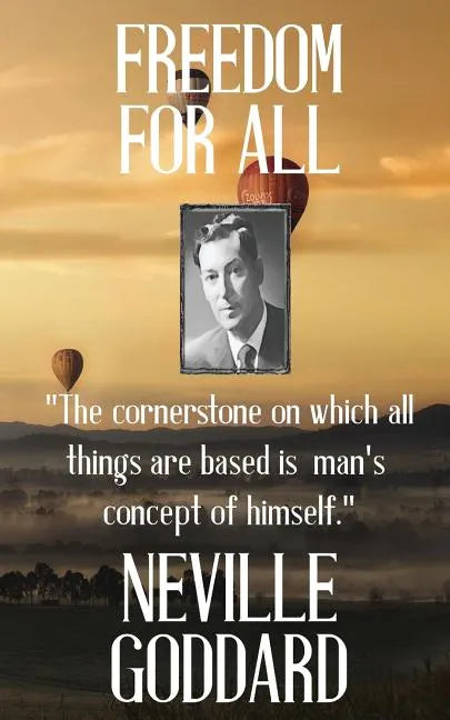 Neville Goddard: Freedom for All - Paperback