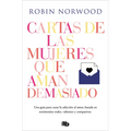 Cartas de Las Mujeres Que Aman Demasiado / Letters from Women Who Love Too Much - Paperback