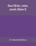 Hausa folk-lore, customs, proverbs (Volume II) - Paperback