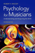 Psychology for Musicians: Understanding and Acquiring the Skills - Paperback