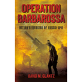 Operation Barbarossa: Hitler's Invasion of Russia 1941 - Paperback