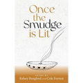 Once the Smudge Is Lit - Paperback