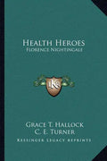 Health Heroes: Florence Nightingale - Paperback