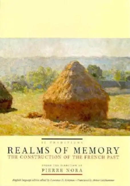 Realms of Memory: The Construction of the French Past, Volume 2 - Traditions - Hardcover