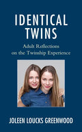 Identical Twins: Adult Reflections on the Twinship Experience - Paperback