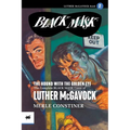 The Hound with the Golden Eye: The Complete Black Mask Cases of Luther McGavock, Volume 2 - Paperback