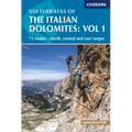 Via Ferratas of the Italian Dolomites: Vol 1: 75 Routes-North, Central and East Ranges - Paperback