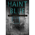 Haint Blue: The Rockford Haunting - Part One - Paperback