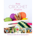 Easy Crochet Projects - Hardcover