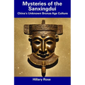 Mysteries of the Sanxingdui: China's Unknown Bronze Age Culture - Paperback