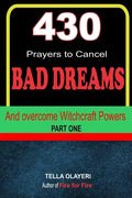430 Prayers to Cancel Bad Dreams and Overcome Witchcraft Powers part one - Paperback