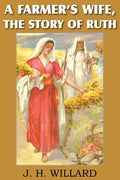 A Farmer's Wife, the Story of Ruth - Paperback