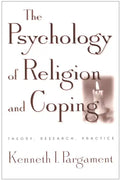 The Psychology of Religion and Coping: Theory, Research, Practice - Hardcover