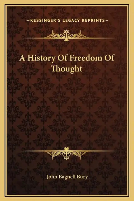 A History Of Freedom Of Thought - Hardcover