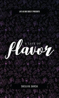 Life As She Does It Presents: A Life of Flavor - Hardcover