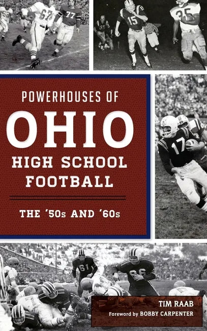 Powerhouses of Ohio High School Football: The 50s and 60s - Hardcover
