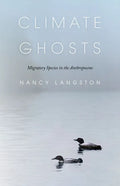 Climate Ghosts: Migratory Species in the Anthropocene - Paperback