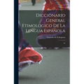 Diccionario general etimologico de la lengua española: 01 - Paperback