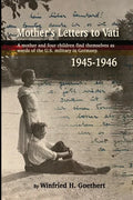 Mother's Letters to Vati: A Mother And Four Children Find Themselves as Wards of the U.S. Military in Germany - Paperback