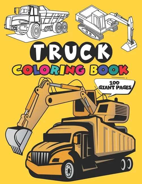 Truck Coloring Book: 50 Stunning Illustration of Truck, excavator, tractor, bulldozer, Fire Truck - Paperback