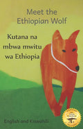 Meet the Ethiopian Wolf: Africa's Most Endangered Carnivore in Kiswahili and English - Paperback