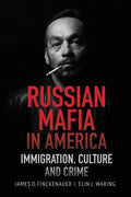Russian Mafia in America: Immigration, Culture and Crimes - Paperback