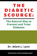 The Diabetic Scourge: A Natural Way to Prevent and Treat Diabetes - Paperback