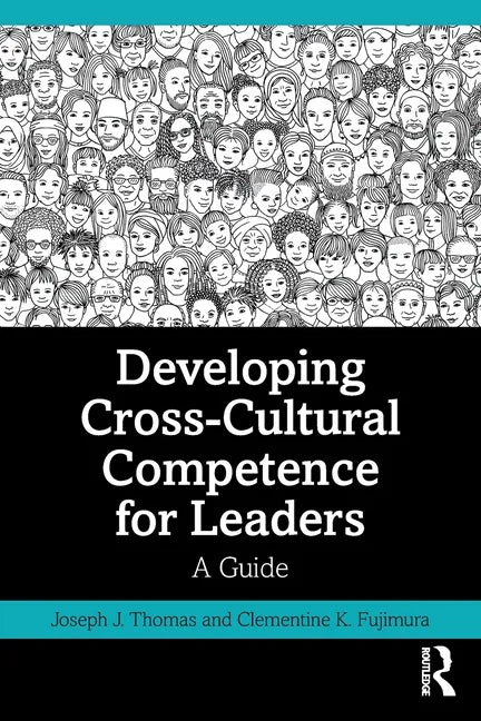 Developing Cross-Cultural Competence for Leaders: A Guide - Paperback