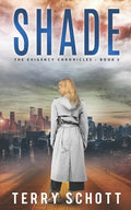 Shade: The Exigency Chronicles: Book 3 - Paperback