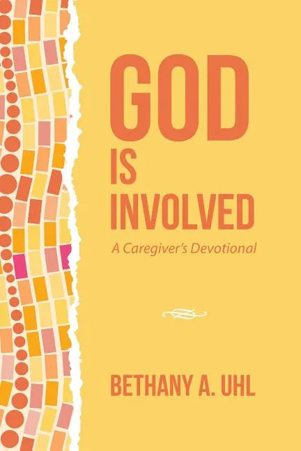 God is Involved: A Caregiver's Devotional - Paperback